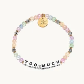 Too Much Bracelet - S/M